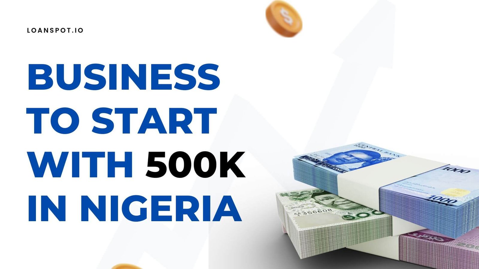 Businesses To Start With 500k In Nigeria